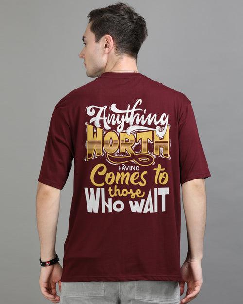 Anything Worth Having Comes Oversize T-Shirt
