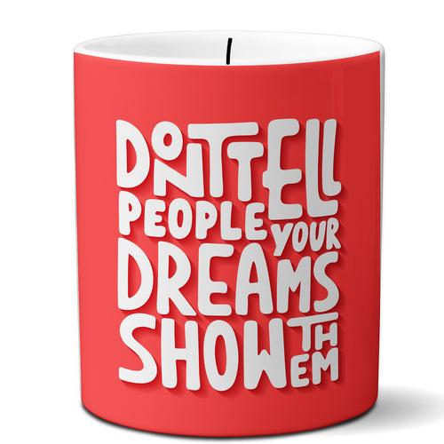 Multi-use candle holder | 11 oz | digitally printed | show dreams candle holder
