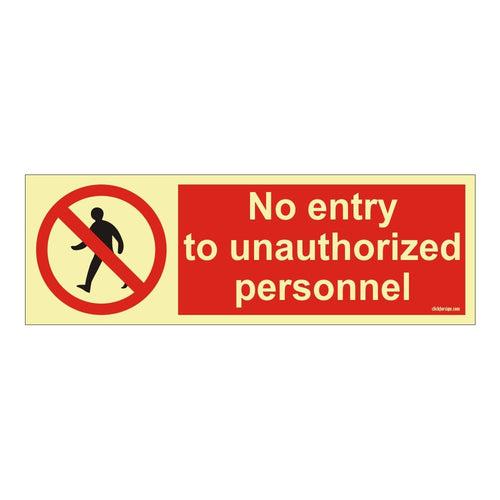 Glow in Dark No Entry  to unauthorized person Sign Board