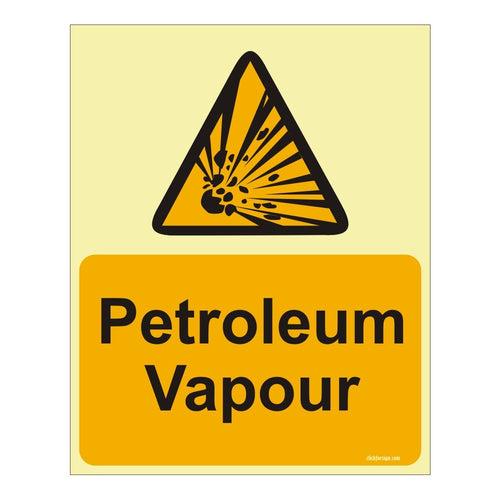 Glow in The Dark Petroleum Vapour Warning or Caution sign board