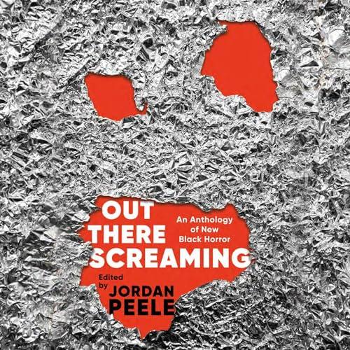 Out There Screaming: An Anthology of New Black Horror