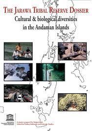 The Jarawa Tribal Reserve Dossier