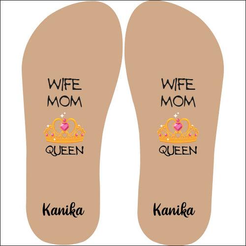 Wife Mom Queen © Personalized Flip Flops