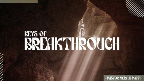 Keys to Breakthrough