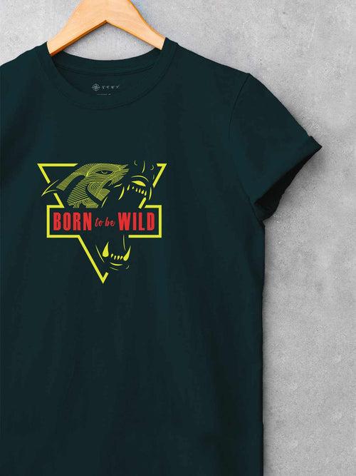 Born to be Wild |  Printed T shirt