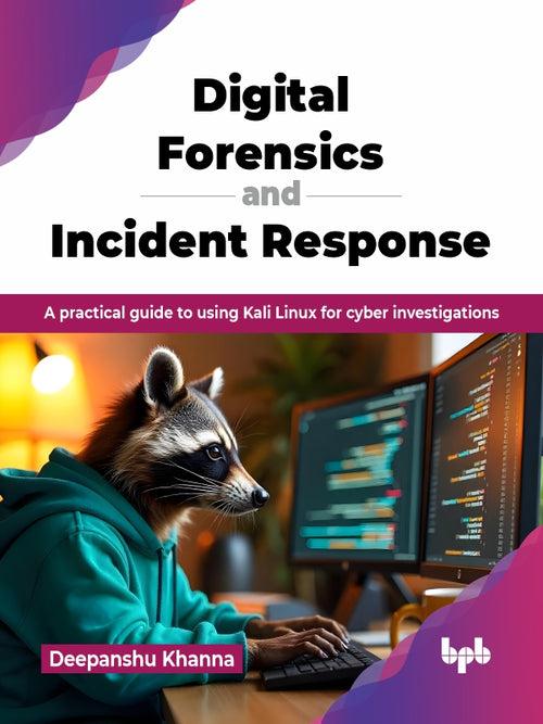 Digital Forensics and Incident Response