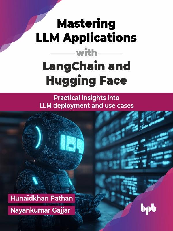 Mastering LLM Applications with LangChain and Hugging Face