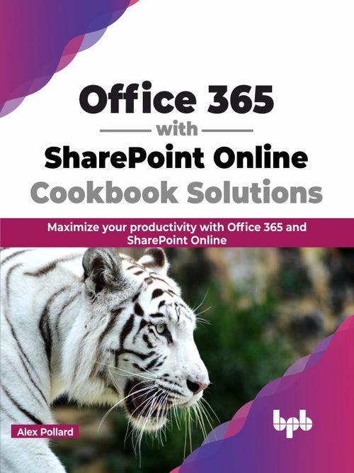 Office 365 with SharePoint Online Cookbook Solutions