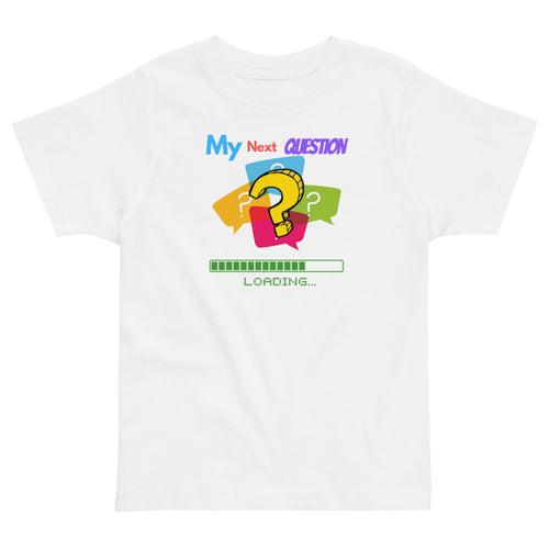 My Next Question - Toddler Jersey T-Shirt