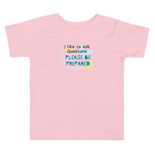 I Like to Ask Questions- Toddler Short Sleeve Tee