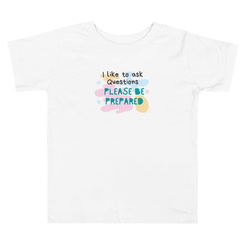 I Like to Ask Questions- Toddler Short Sleeve Tee