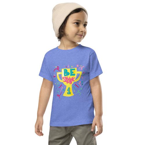 Be Strong - Toddler Short Sleeve Tee