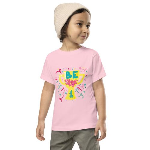 Be Strong - Toddler Short Sleeve Tee