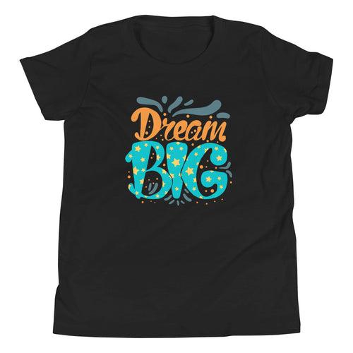 Dream Big | Motivational | Youth Short Sleeve T-Shirt
