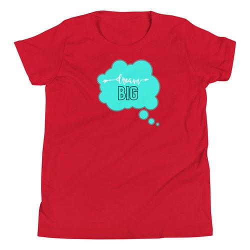 Dream Big - Youth Short Sleeve T-Shirt