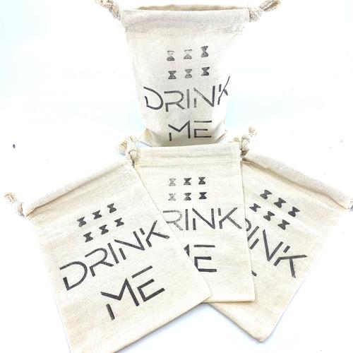 Hand Stamped, Drink Me, Cotton Drawstring Pouches 4" x 6"