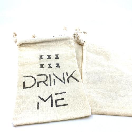 Hand Stamped, Drink Me, Cotton Drawstring Pouches 4" x 6"