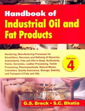 Handbook Of Industrial Oil and Fat Products , 4 Volumes Set By Breck & Bhatia