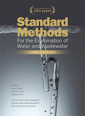 Standard Methods for the Examination of Water and Wastewater, 23rd Edition, 2017 by APHA