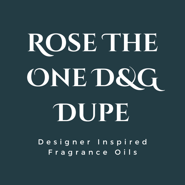 Rose The One D&G Dupe Fragrance Oil