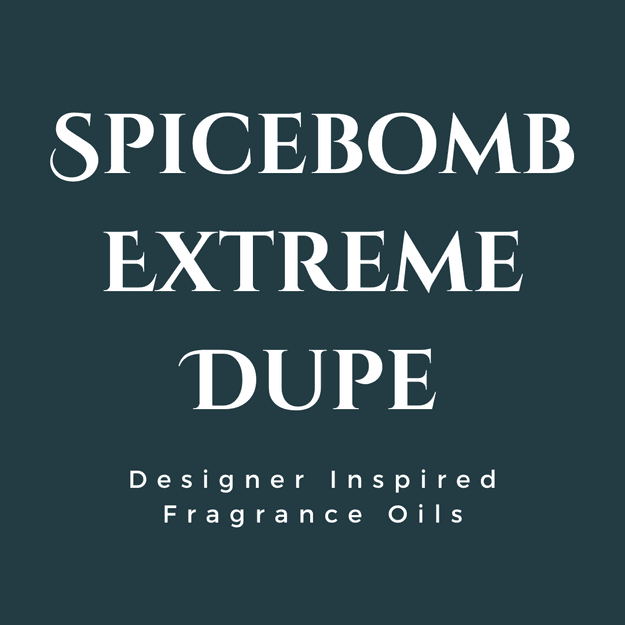 Spicebomb Extreme Dupe Fragrance Oil