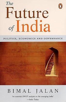 The Future of India: Politics, Economics and Governance