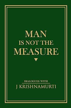 Man is not the measure [rare books]