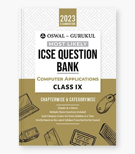 Oswal - Gurukul Computer Applications Most Likely Question Bank : ICSE Class 9 for Exam 2023