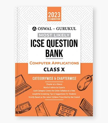 Oswal - Gurukul Computer Applications Most Likely Question Bank : ICSE Class 10 For 2023 Exam