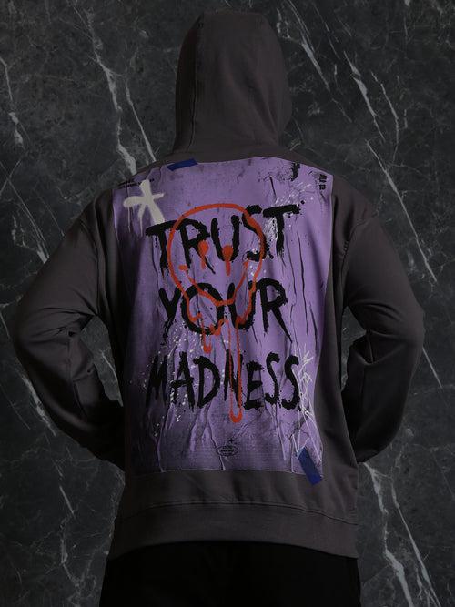 Grey Trust Your Madness Relaxed Fit Hoodie