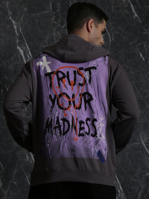Grey Trust Your Madness Relaxed Fit Hoodie