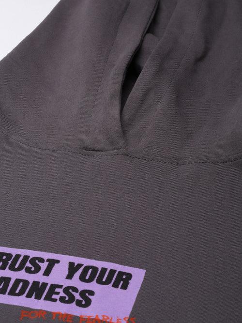 Grey Trust Your Madness Relaxed Fit Hoodie