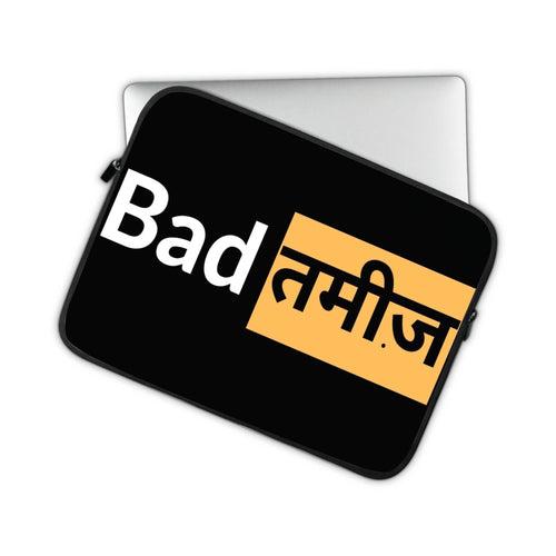 Badtameez - Laptop Sleeve