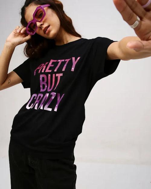 Pretty But Crazy T-Shirt