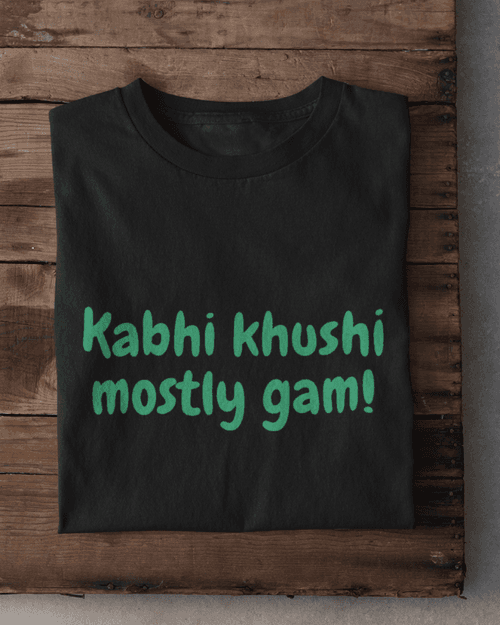 Kabhi Khushi Mostly Gam T-Shirt