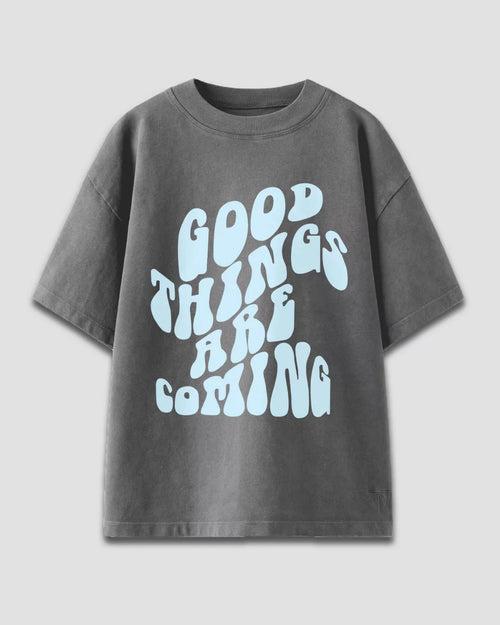 Good Things Are Coming Oversized T-Shirt