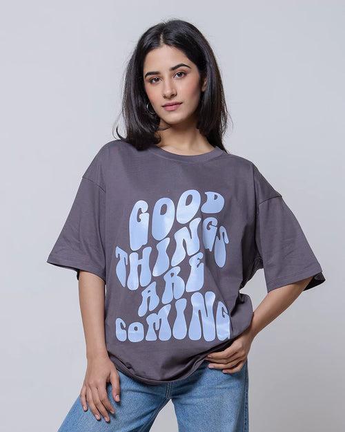 Good Things Are Coming Oversized T-Shirt