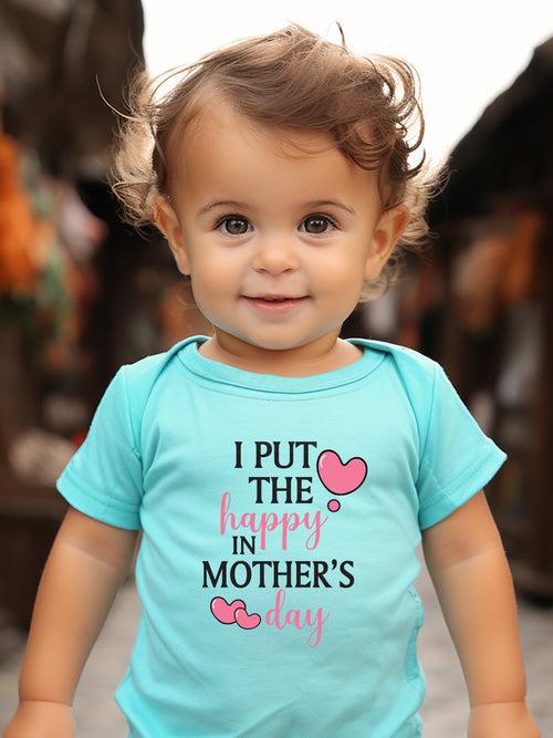 I Put The Happy In Mother's Day Baby Romper | Onesies