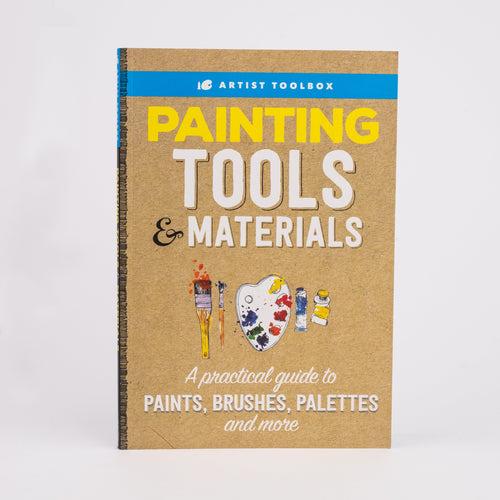 Artist's Toolbox: Painting Tools & Materials: A practical guide to paints, brushes, palettes and more book - Softcover