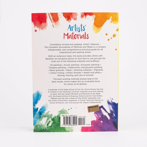 Artists' Materials: The Complete Source Book of Methods and Media: By Emma Pearce (Paperback)