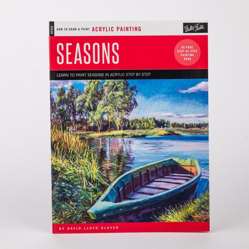 Seasons: Learn To Paints Seasons In Acrylic Step By Step By David Lloyd Glover