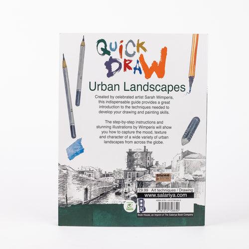 Quick Draw Urban Landscapes: Step-by-Step Masterpieces: By Sarah Wimperis (Paperback)
