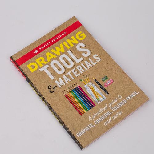 Artist Toolbox: Drawing Tools & Materials: A practical guide to graphite, charcoal, colored pencil, and more : By Elizabeth T. Gilbert (Paperback)