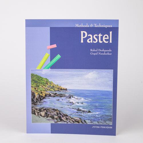 Methods and Techniques - Pastel : Rahul Deshpande, Gopal Nandurkar ( Paperback)