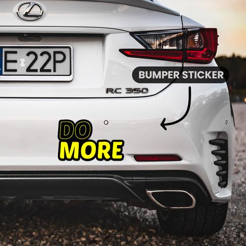 Do More  Bumper Sticker