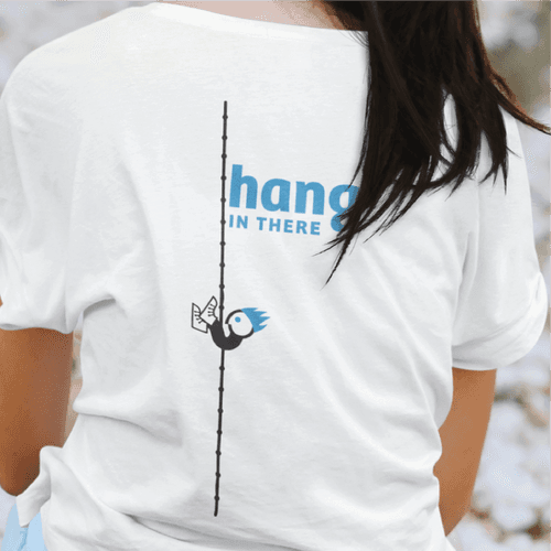 Hang In There | T-Shirt | Round Neck