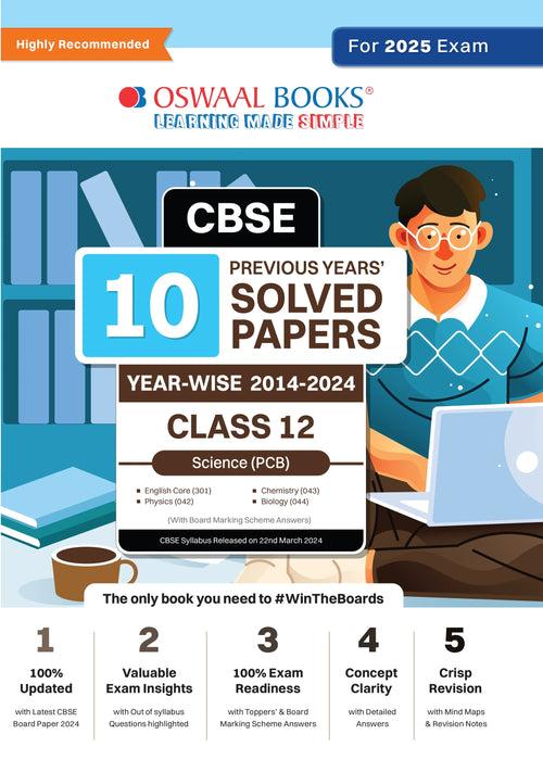 CBSE 10 Previous Years' Solved Papers Class 12 Science PCB - English Core | Physics | Chemistry & Biology Book For 2025 Exam