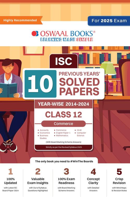 ISC 10 Previous Years' Solved Papers Class-12 Commerce | Year-Wise 2014-2024 | Accounts, Economics, Business studies, commerce, English 1, Maths, Hindi, Computer science For 2025 Board Exam