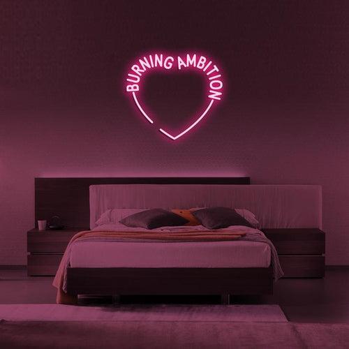 Burning Ambition Custom Neon Sign