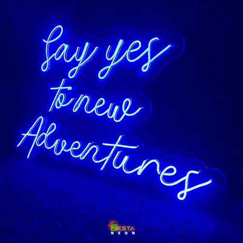 Say Yes to New Adventure- LED Neon Quote